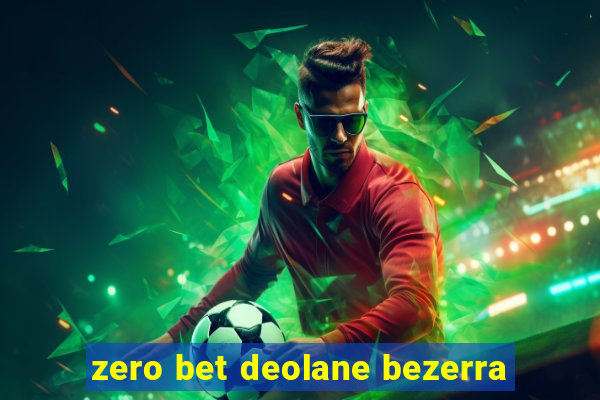 zero bet deolane bezerra